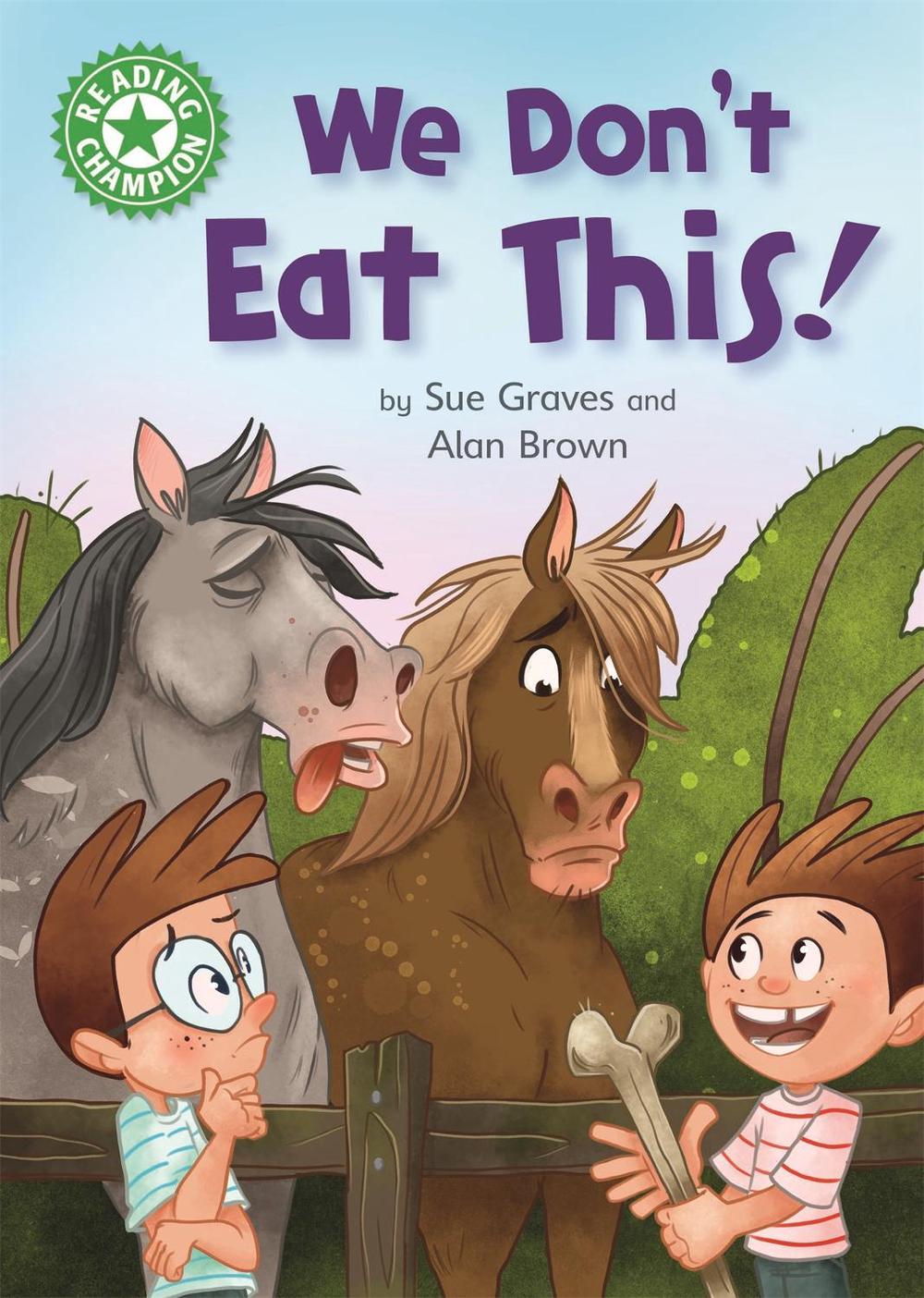 Reading Champion: We Don't Eat This! by Sue Graves - ISBN: 9781445170732