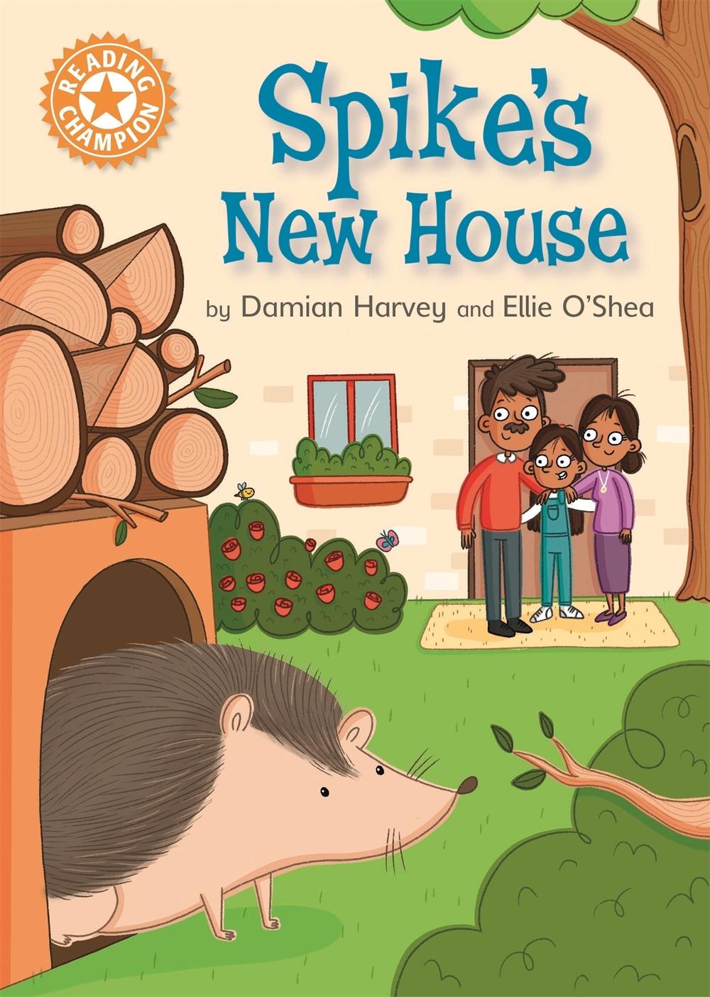 Reading Champion: Spike's New House by Damian Harvey - ISBN: 9781445170824