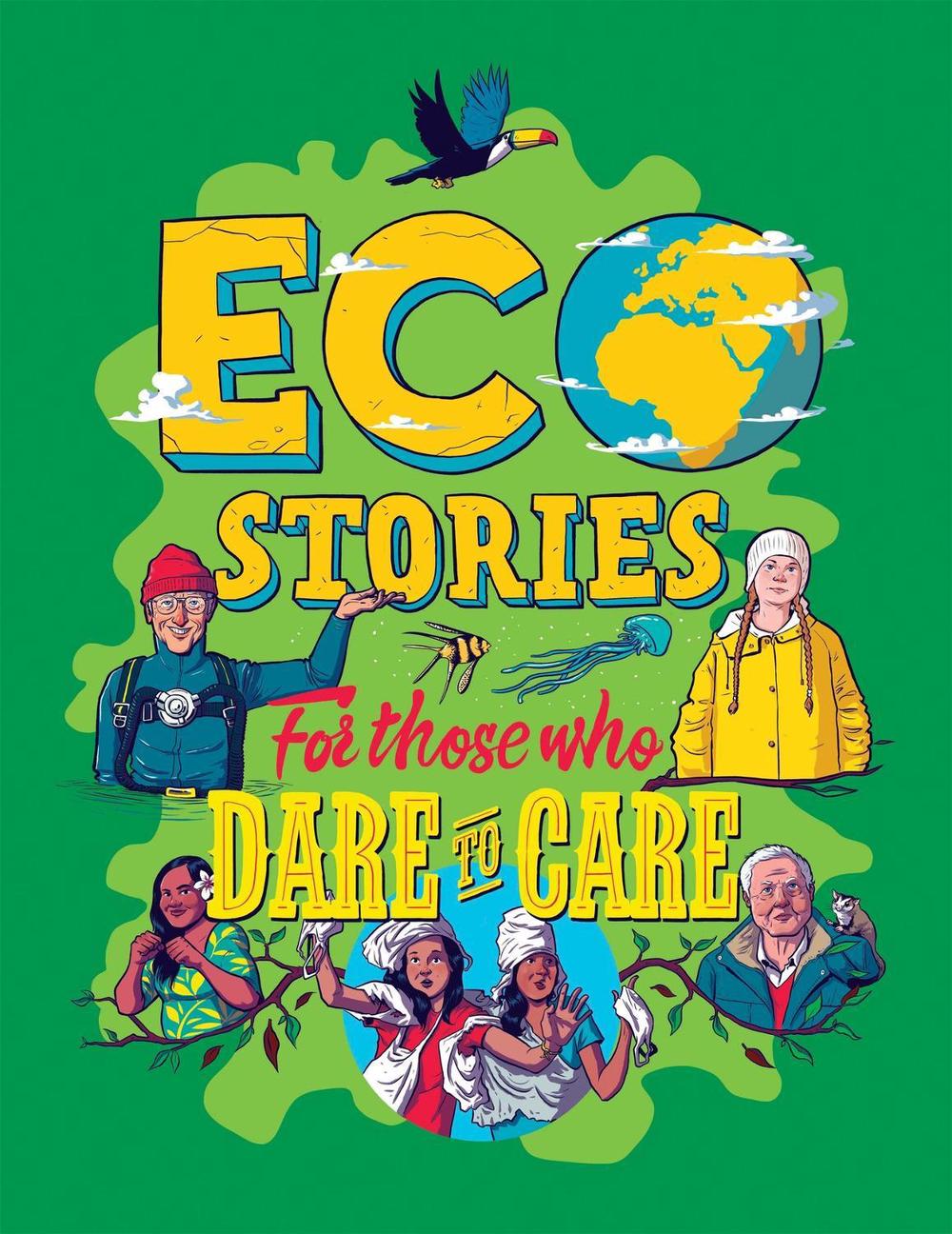 Eco Stories for those who Dare to Care by Ben Hubbard - ISBN: 9781445171258