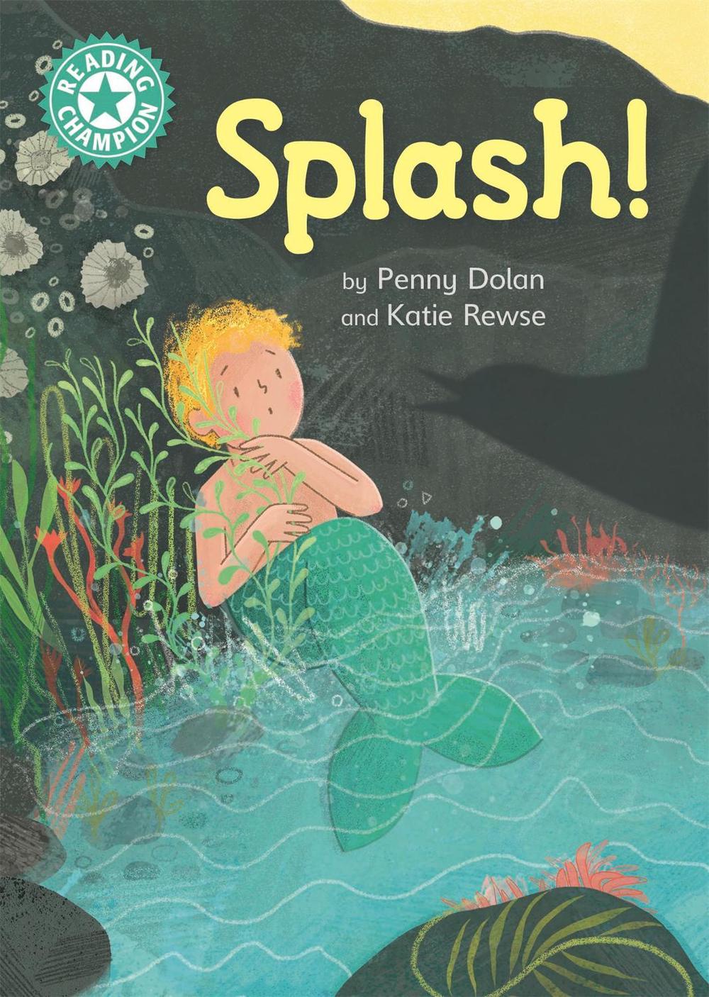 Reading Champion: Splash! by Penny Dolan - ISBN: 9781445171524
