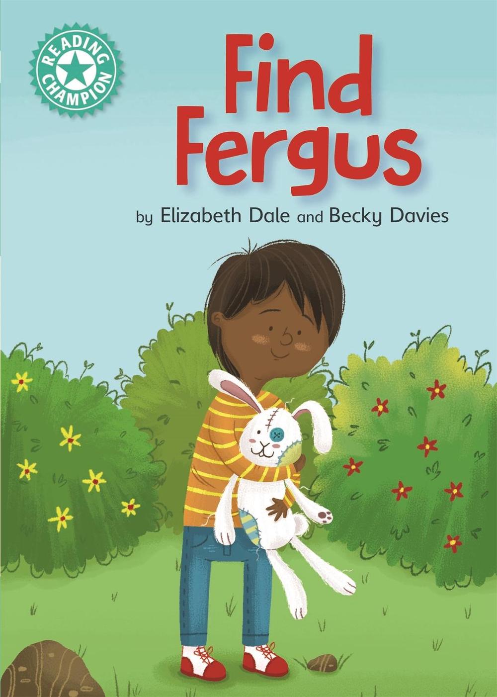 Reading Champion: Find Fergus by Elizabeth Dale - ISBN: 9781445171586
