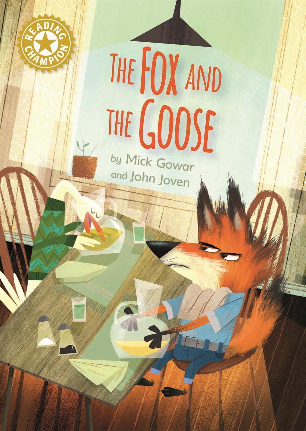 Reading Champion: The Fox and the Goose by Mick Gowar - ISBN: 9781445171791
