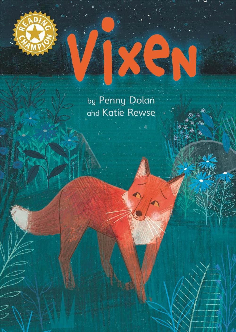 Reading Champion: Vixen by Penny Dolan - ISBN: 9781445171838