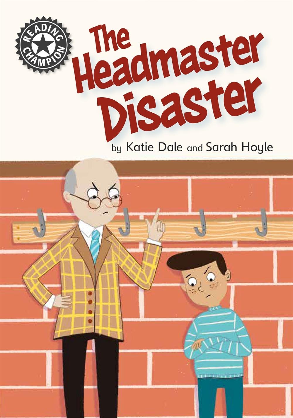 Reading Champion: The Headmaster Disaster, 9781445172491
