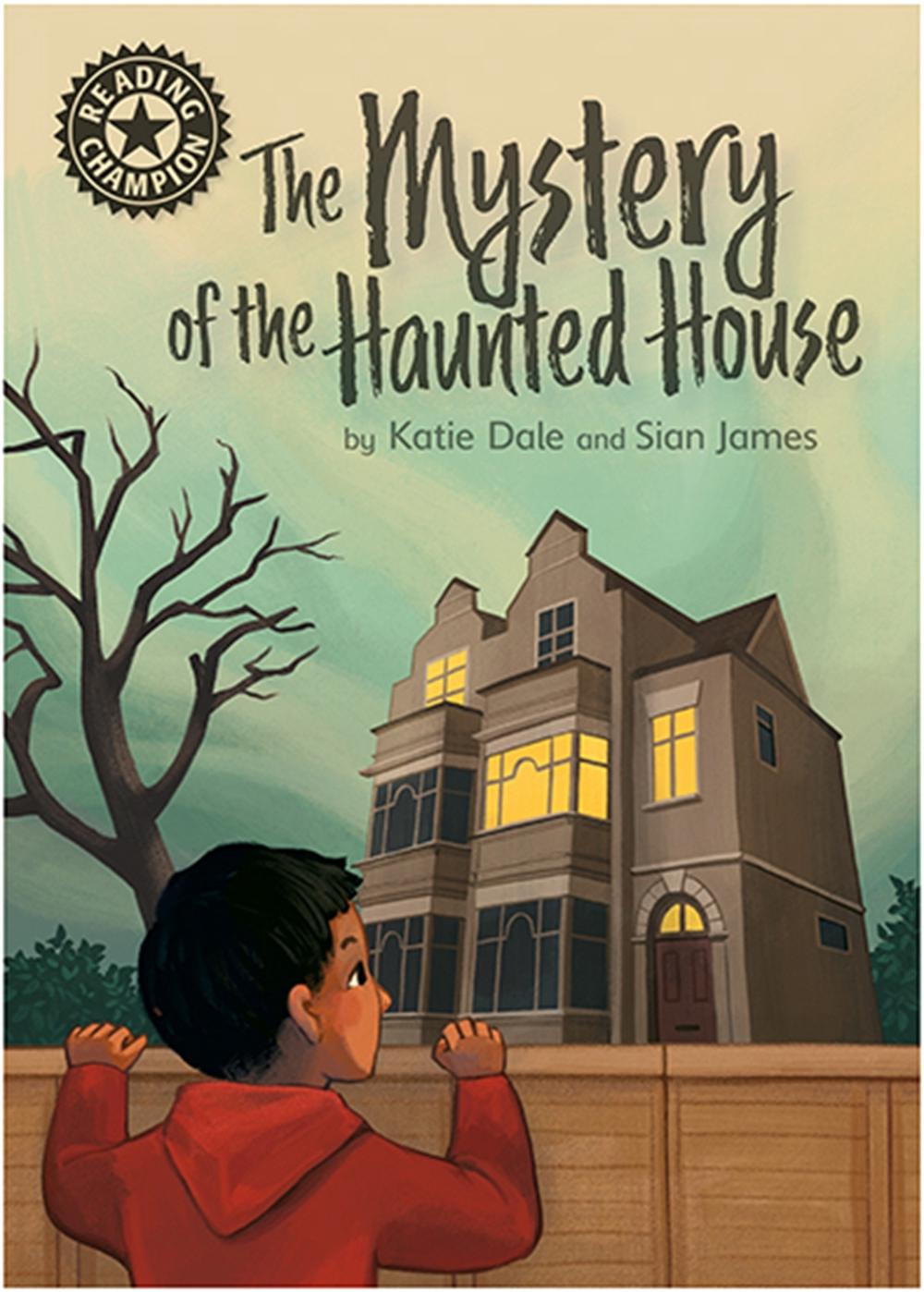 Reading Champion: The Mystery of the Haunted House, 9781445172514