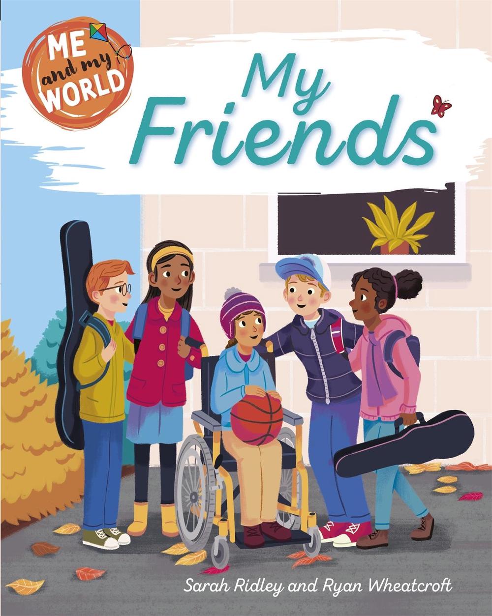 Me and My World: My Friends by Sarah Ridley - ISBN: 9781445173047