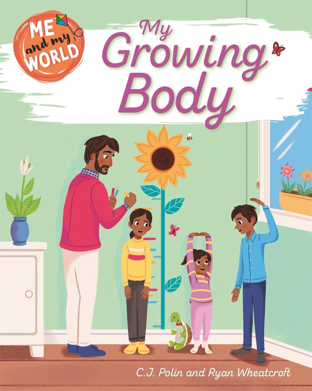 Me and My World: My Growing Body by C.J. Polin - ISBN: 9781445173368