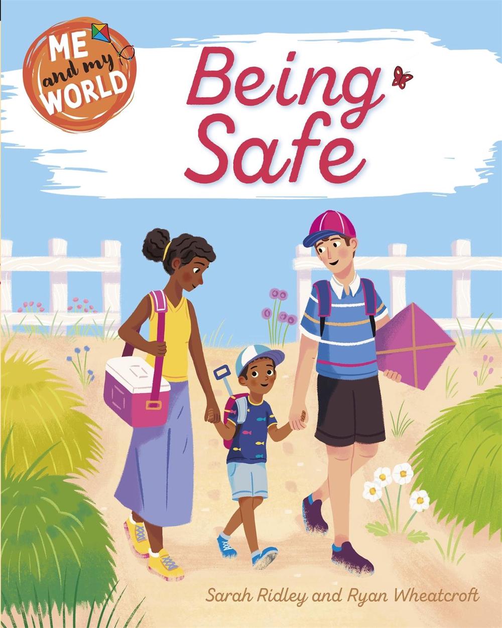 Me and My World: Being Safe by Sarah Ridley - ISBN: 9781445173375