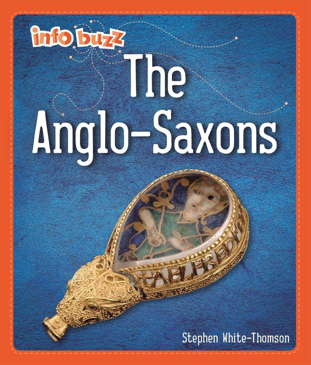 Info Buzz: Early Britons: Anglo-Saxons by Amy Chapman - ISBN: 9781445173634