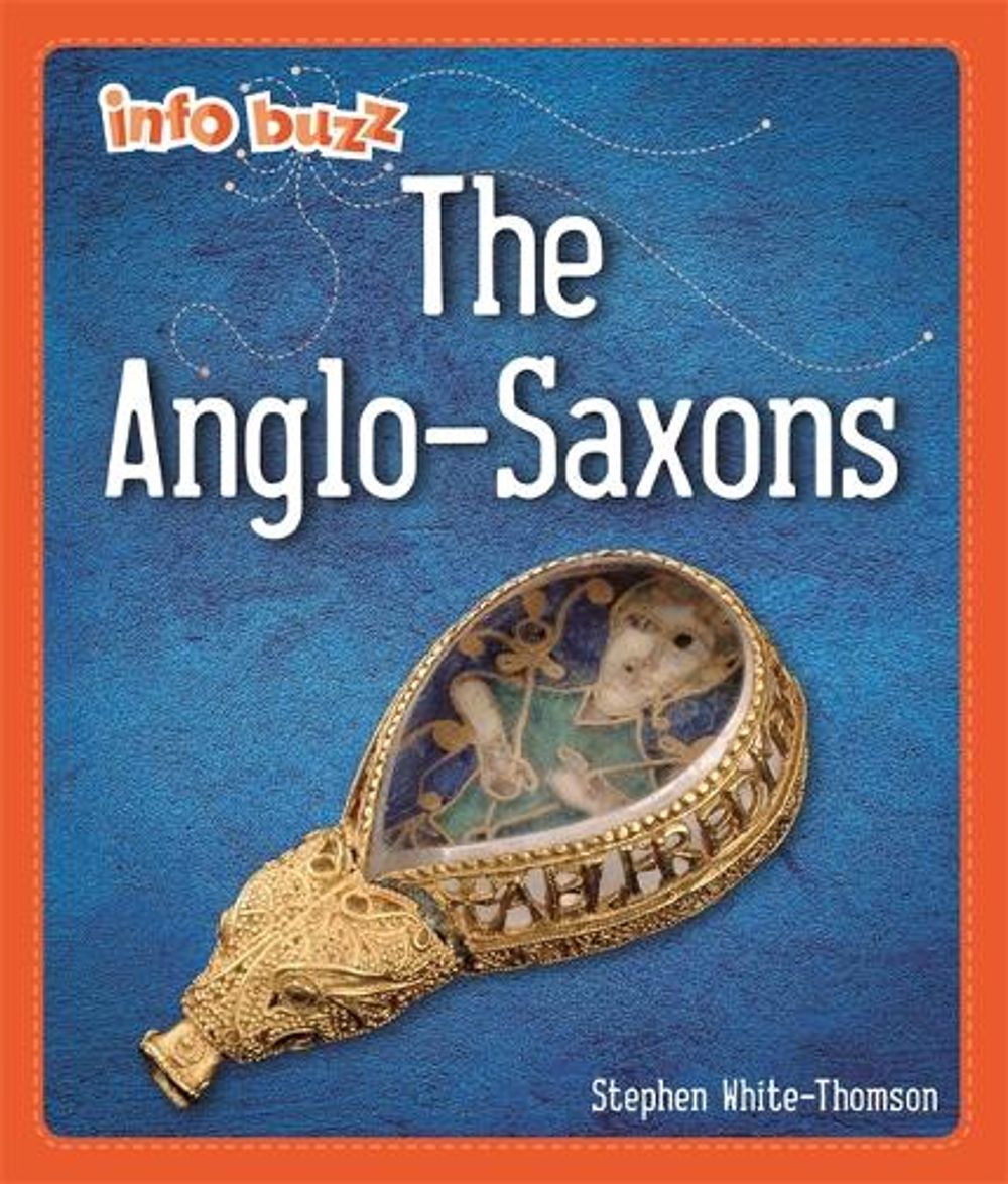 Info Buzz: Early Britons: Anglo-Saxons by Amy Chapman - ISBN: 9781445173641