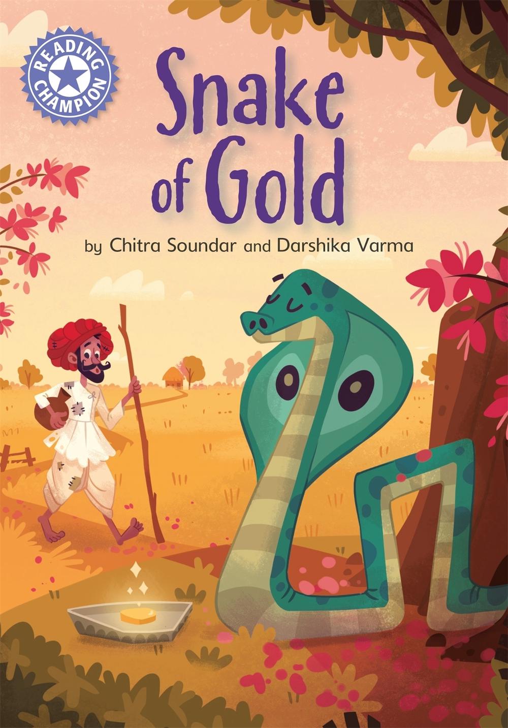 Reading Champion: The Snake of Gold by Chitra Soundar - ISBN: 9781445173979