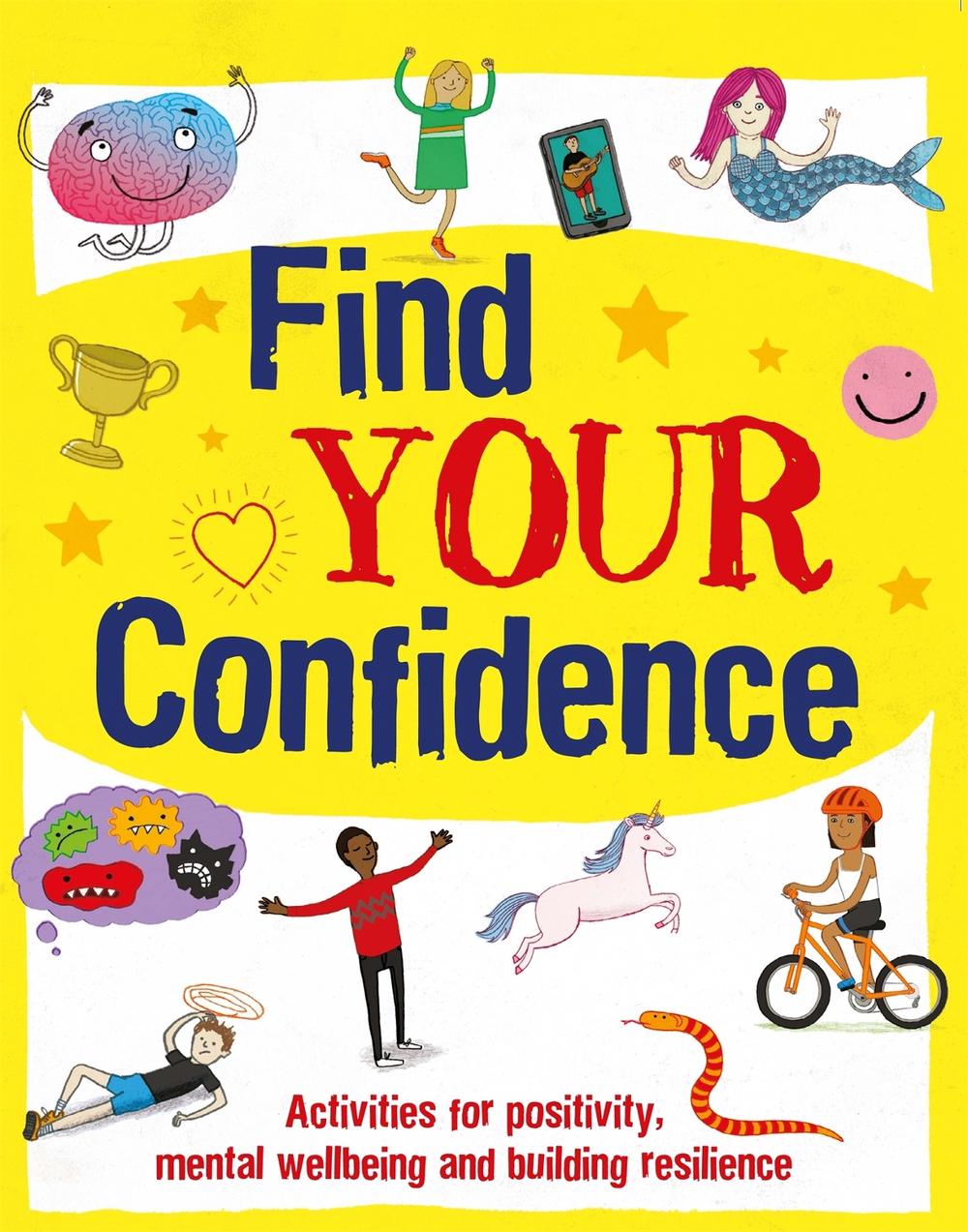 Find Your Confidence by Alice Harman - ISBN: 9781445174099
