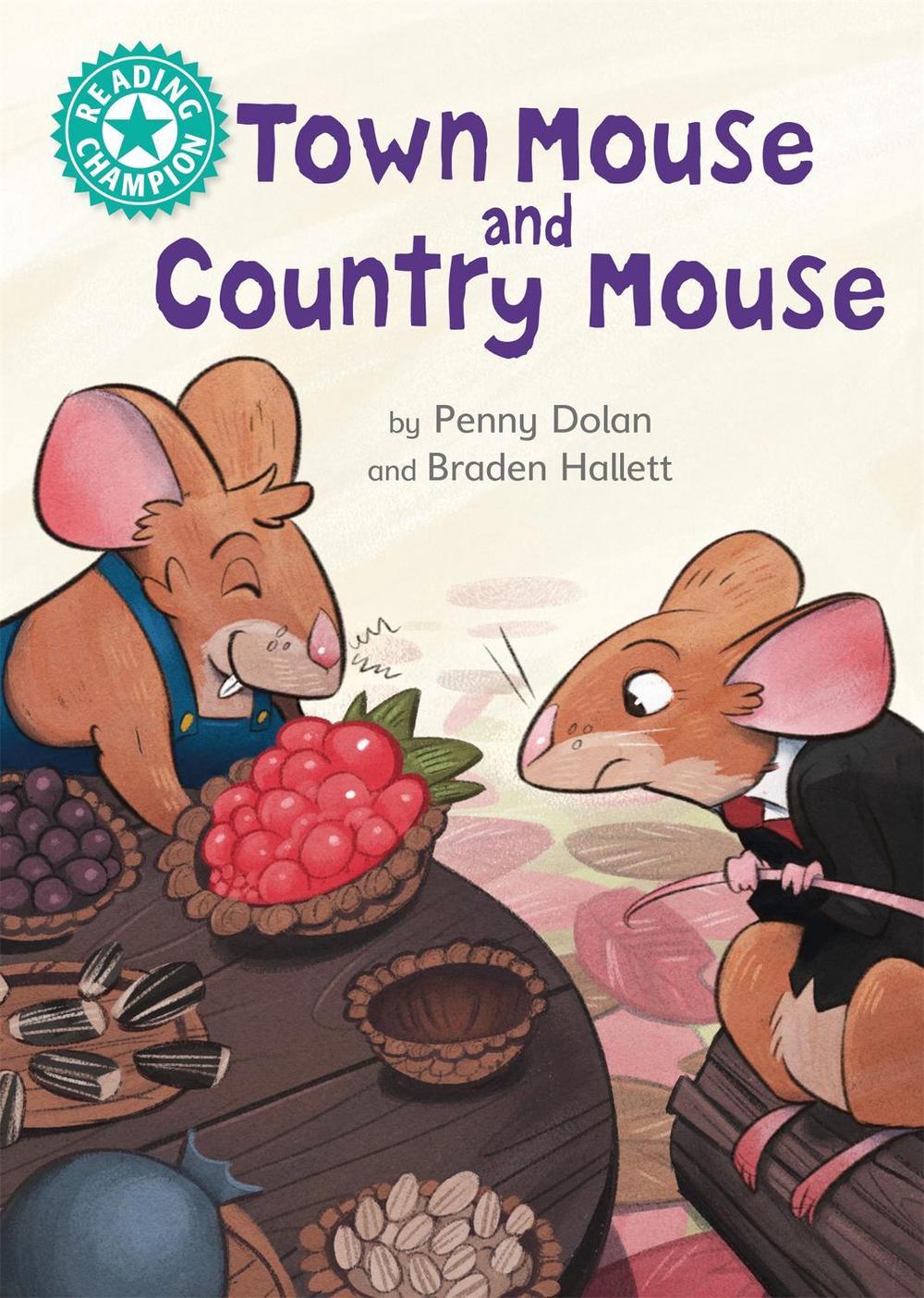 Reading Champion: Town Mouse and Country Mouse by Penny Dolan - ISBN: 9781445174167