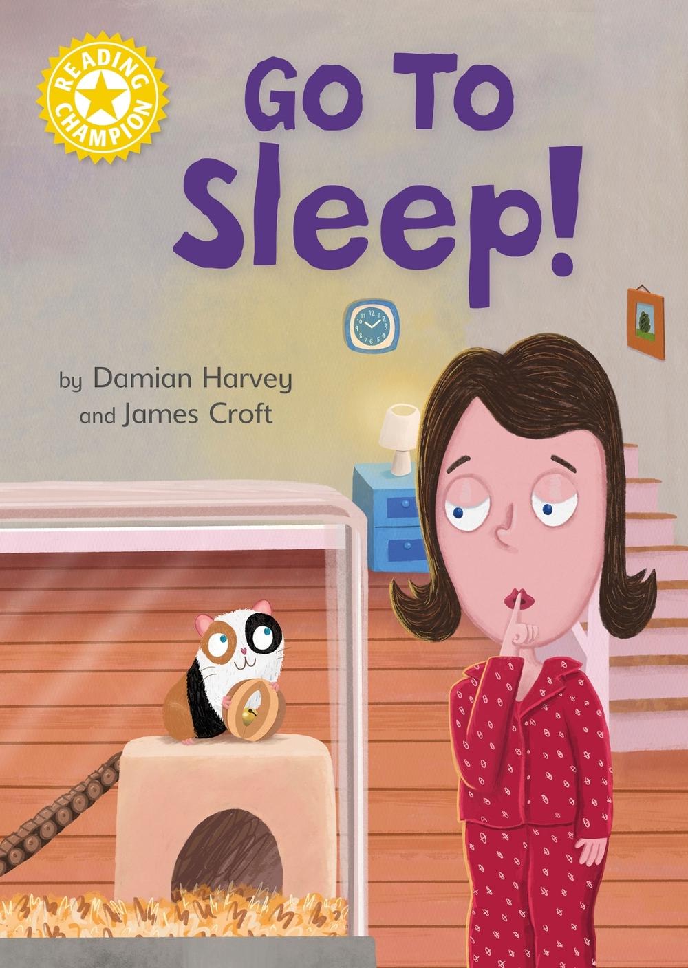 Reading Champion: Go to Sleep! by Damian Harvey - ISBN: 9781445174273
