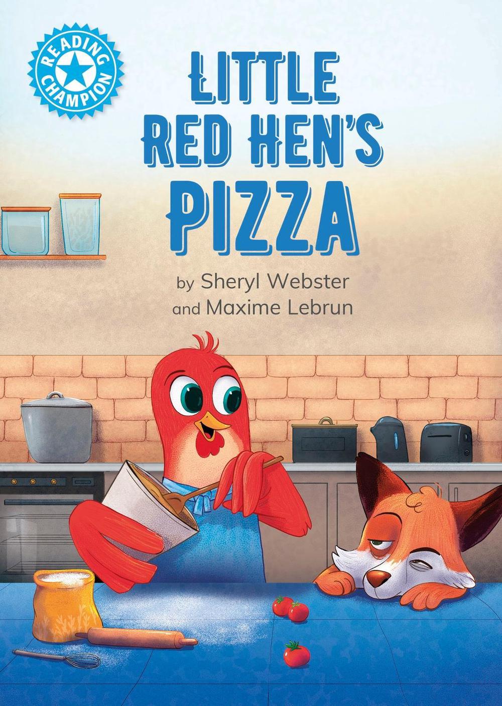 Reading Champion: Little Red Hen's Pizza, 9781445174334