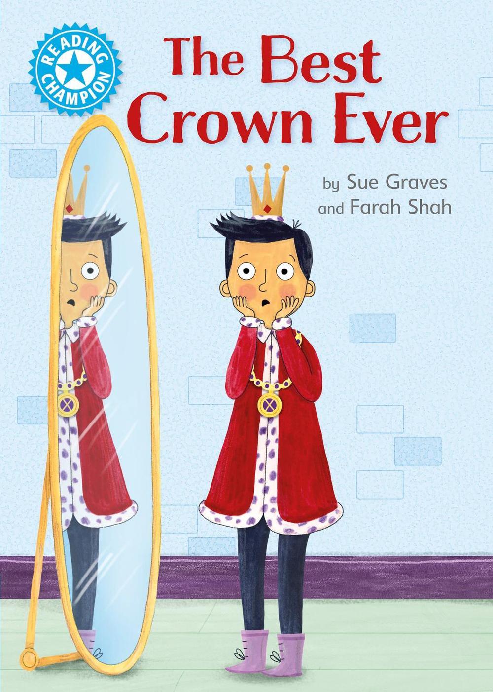 Reading Champion: The Best Crown Ever, 9781445174389