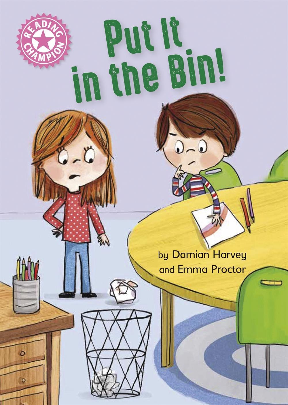 Reading Champion: Put It in the Bin! by Damian Harvey - ISBN: 9781445174488