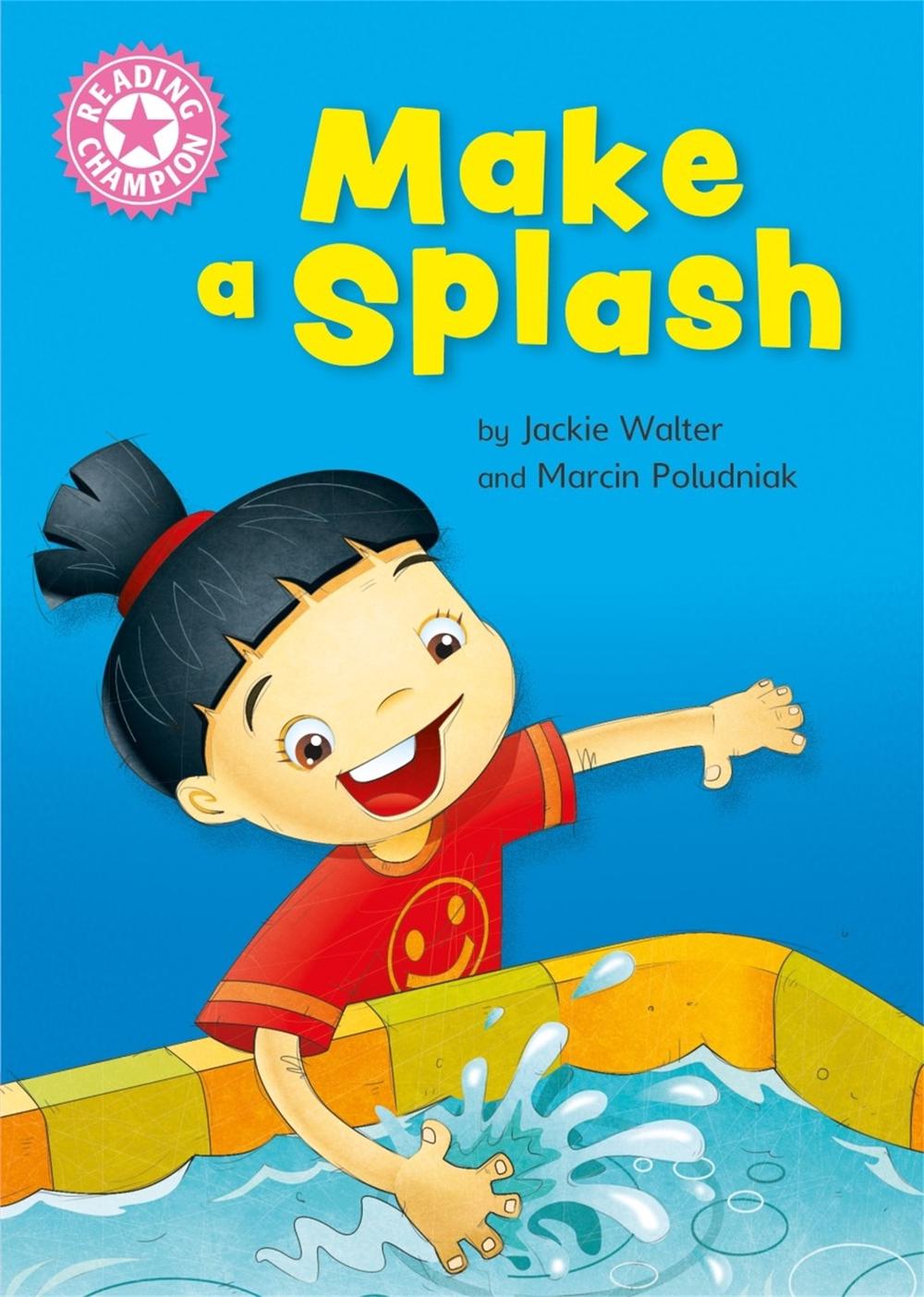 Reading Champion: Make a Splash by Jackie Walter - ISBN: 9781445174839