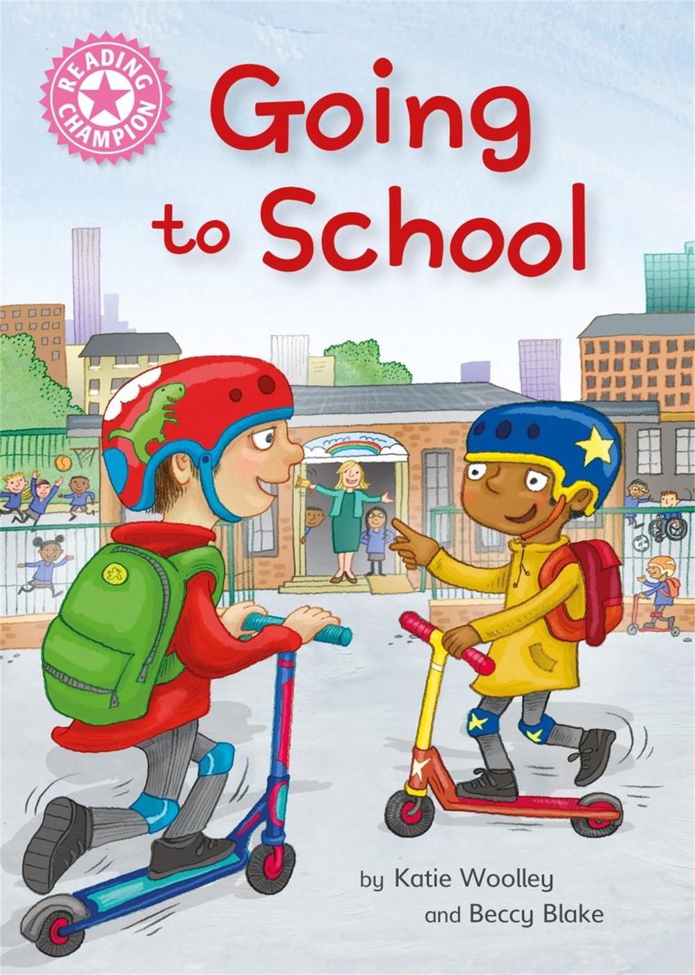 Reading Champion: Going to School by Beccy Blake - ISBN: 9781445174860