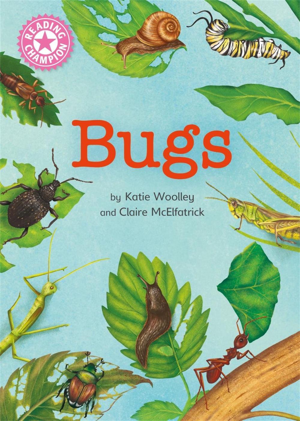 Reading Champion: Bugs by Claire McElfatrick - ISBN: 9781445175553