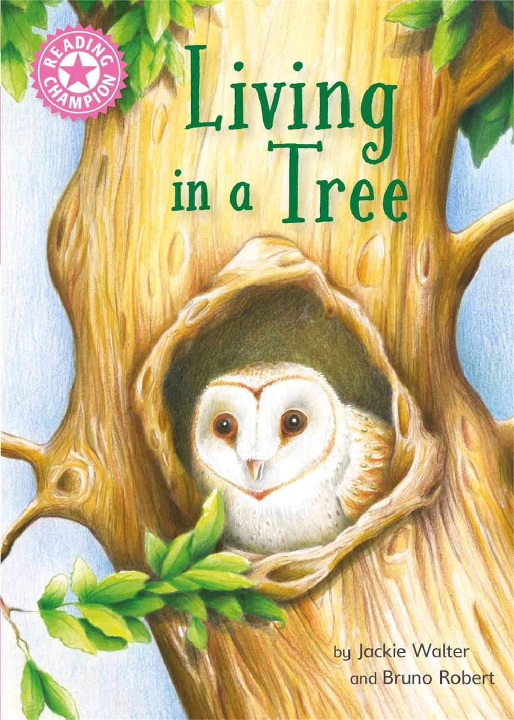 Reading Champion: Living in a Tree, 9781445175638