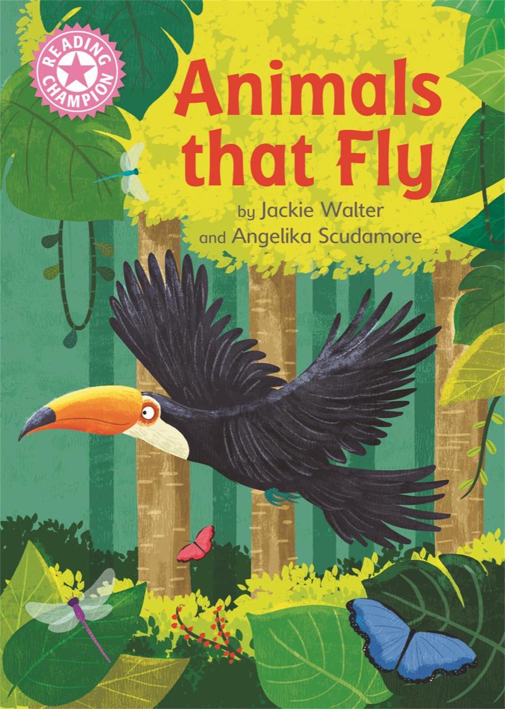 Reading Champion: Animals That Fly by Jackie Walter - ISBN: 9781445175676
