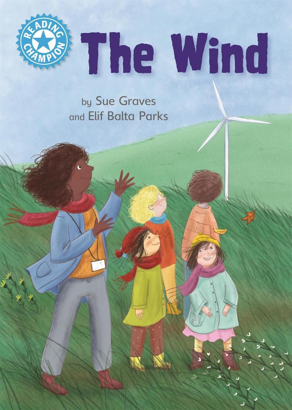 Reading Champion: The Wind by Sue Graves - ISBN: 9781445175812