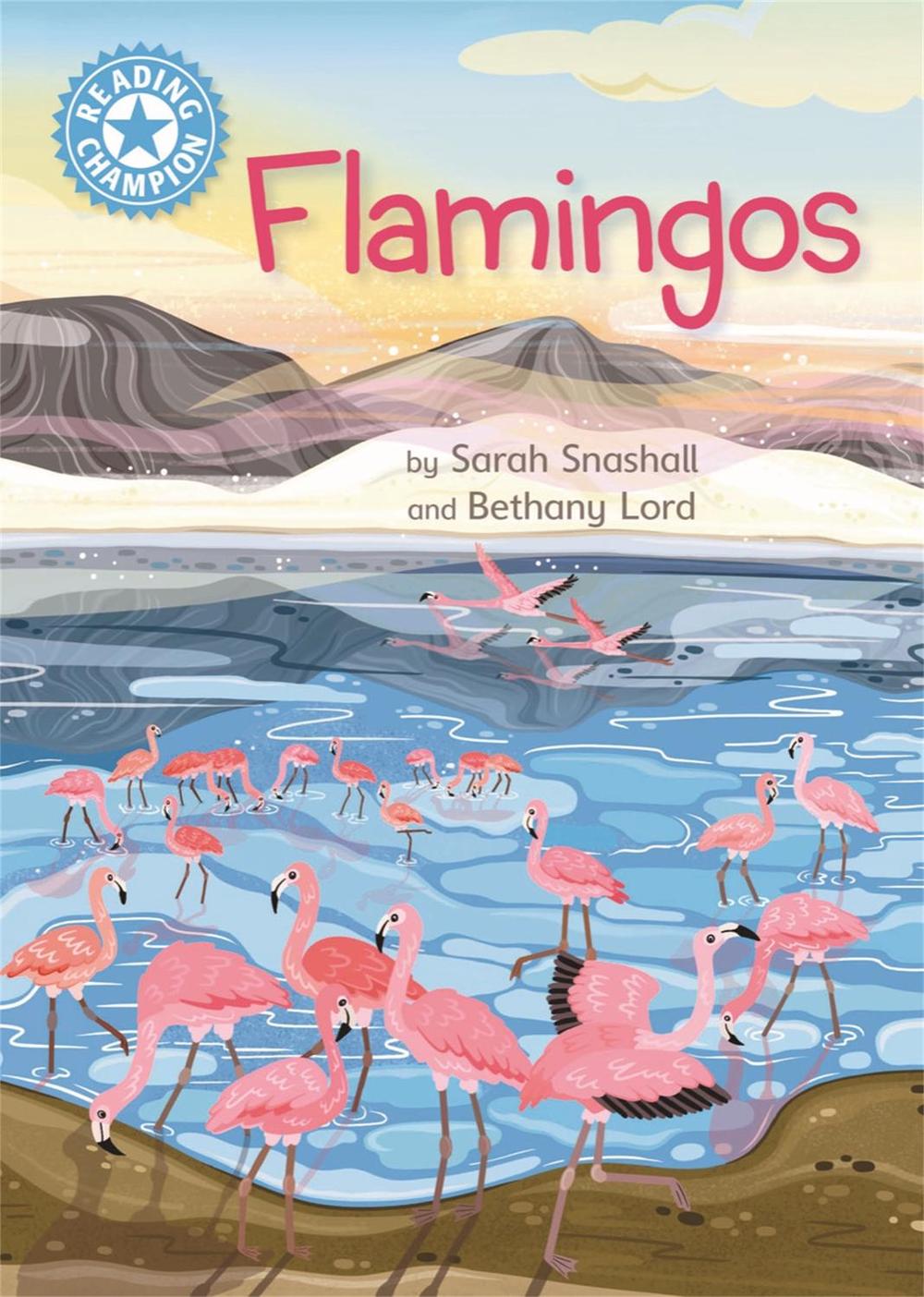 Reading Champion: Flamingos by Sarah Snashall - ISBN: 9781445175850