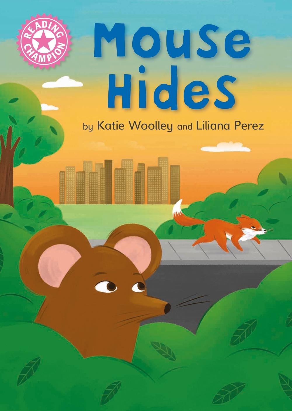 Reading Champion: Mouse Hides by Katie Woolley - ISBN: 9781445176079