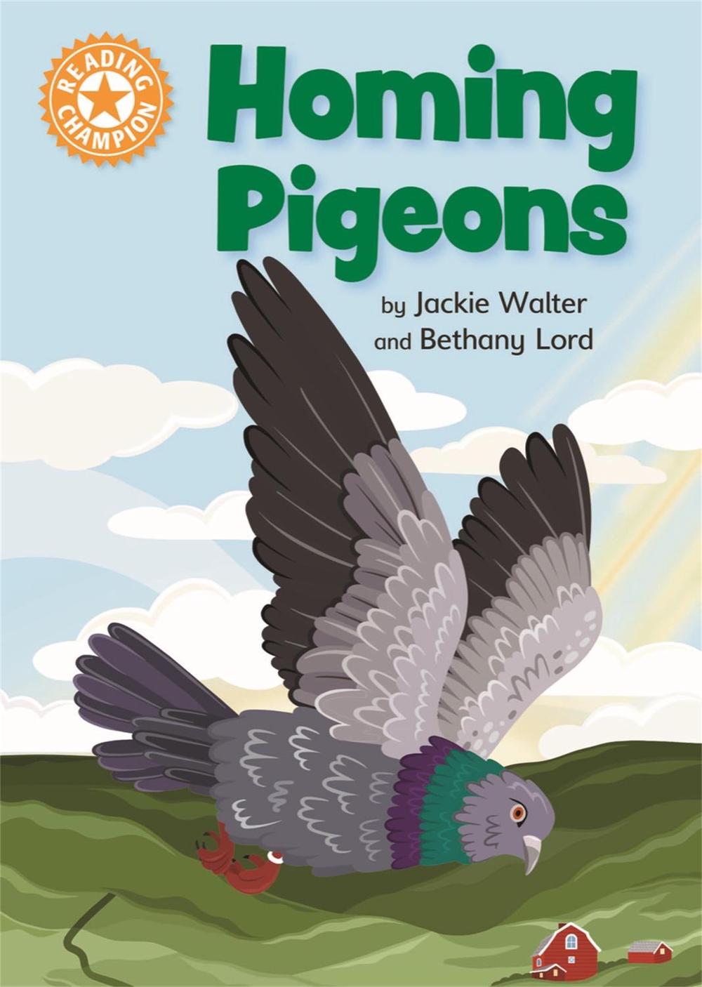 Reading Champion: Homing Pigeons by Jackie Walter - ISBN: 9781445176413