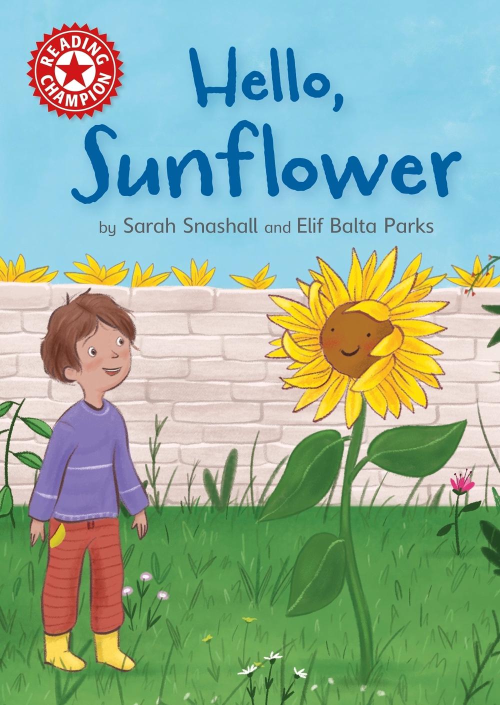 Reading Champion: Hello, Sunflower by Sarah Snashall - ISBN: 9781445176628
