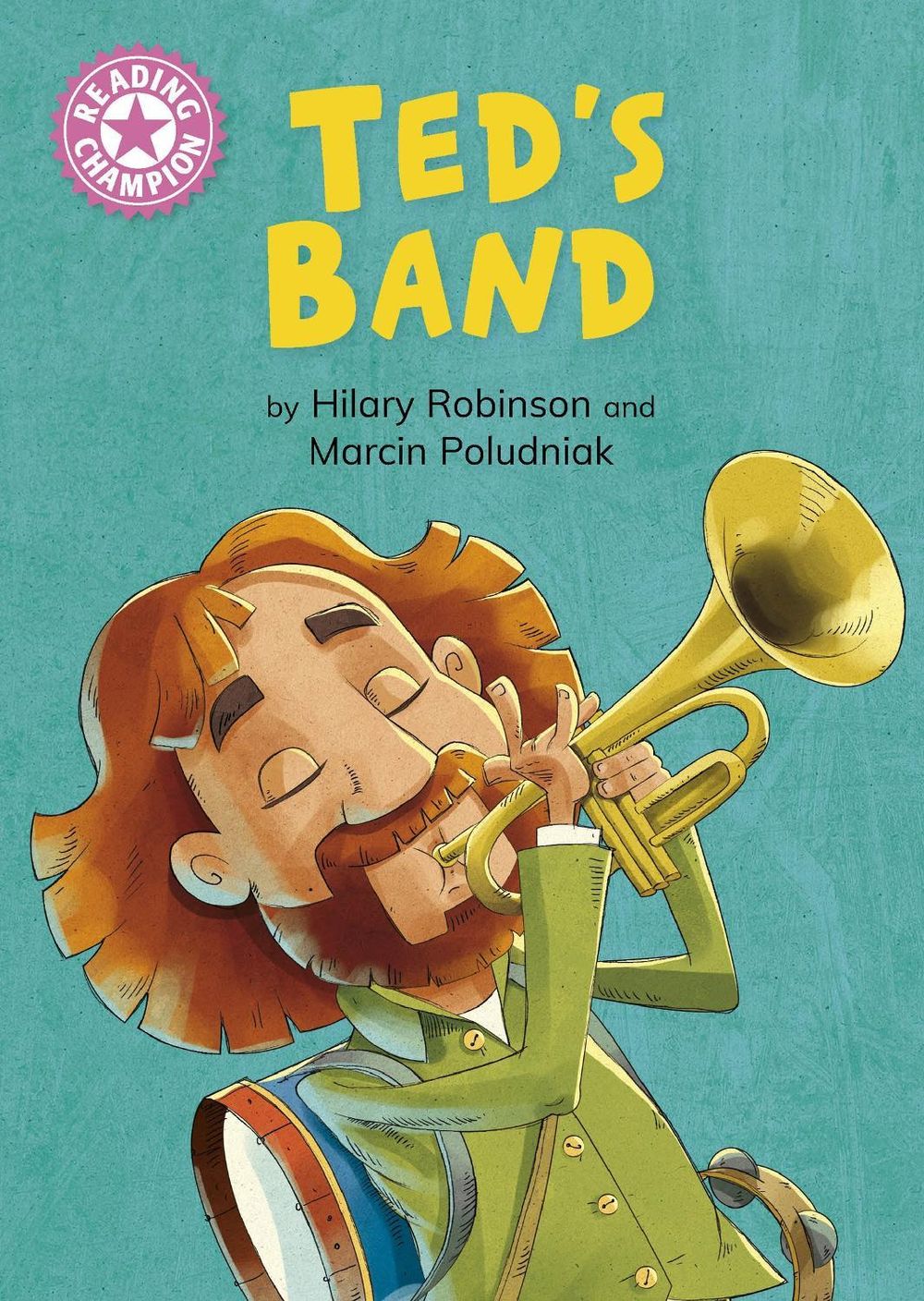 Reading Champion: Ted's Band by Hilary Robinson - ISBN: 9781445176673