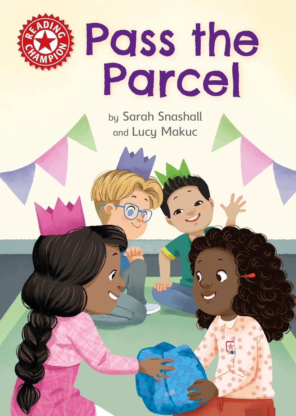 Reading Champion: Pass the Parcel by Sarah Snashall - ISBN: 9781445176703