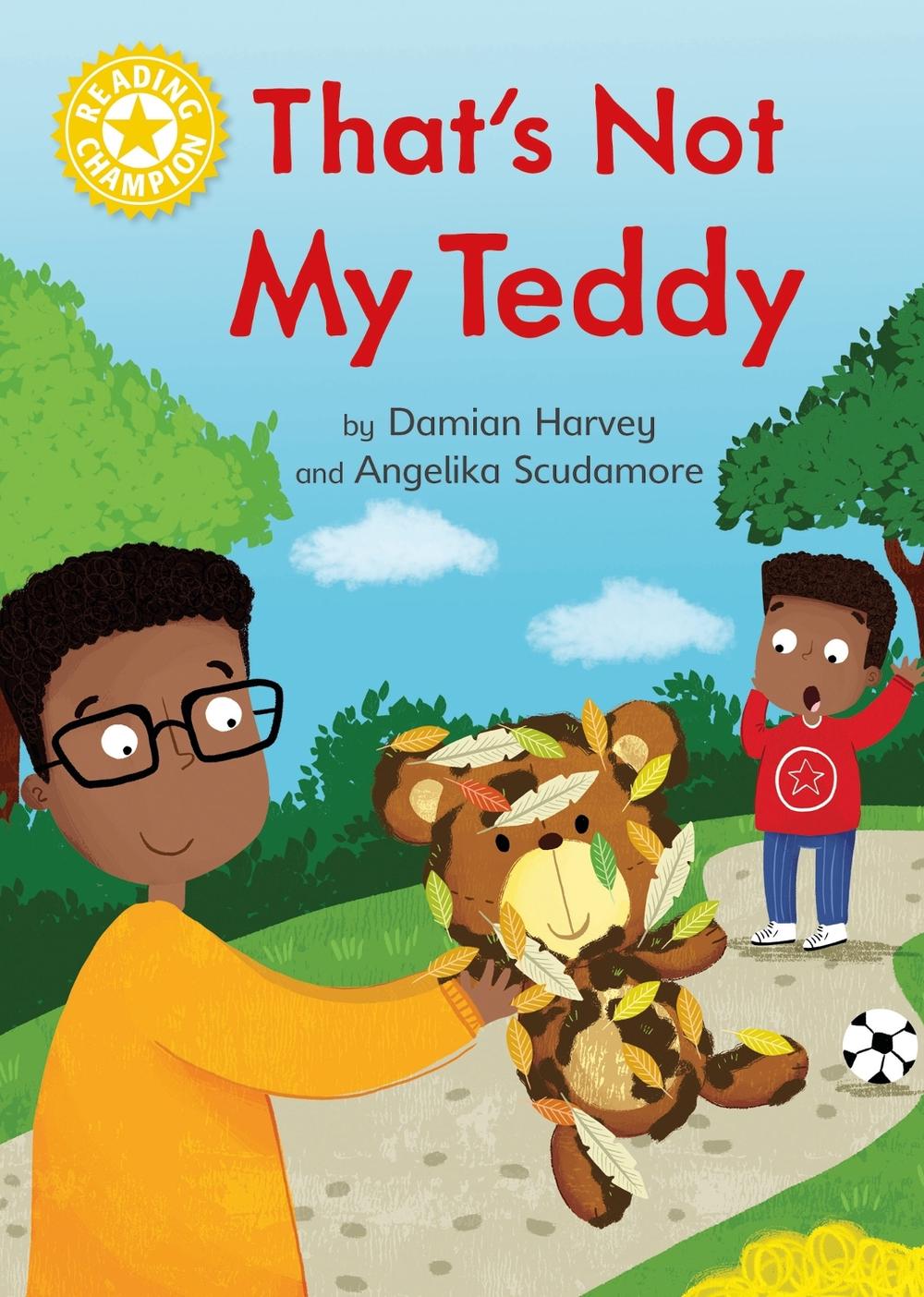 Reading Champion: That's Not My Teddy by Damian Harvey - ISBN: 9781445176864