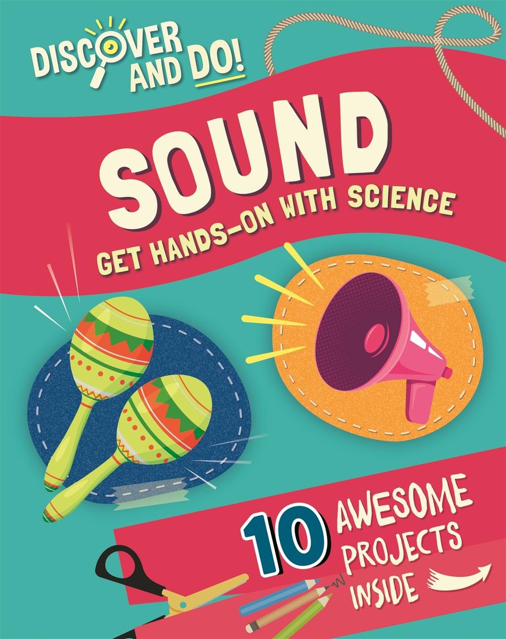 Discover and Do: Sound by Jane Lacey - ISBN: 9781445177229