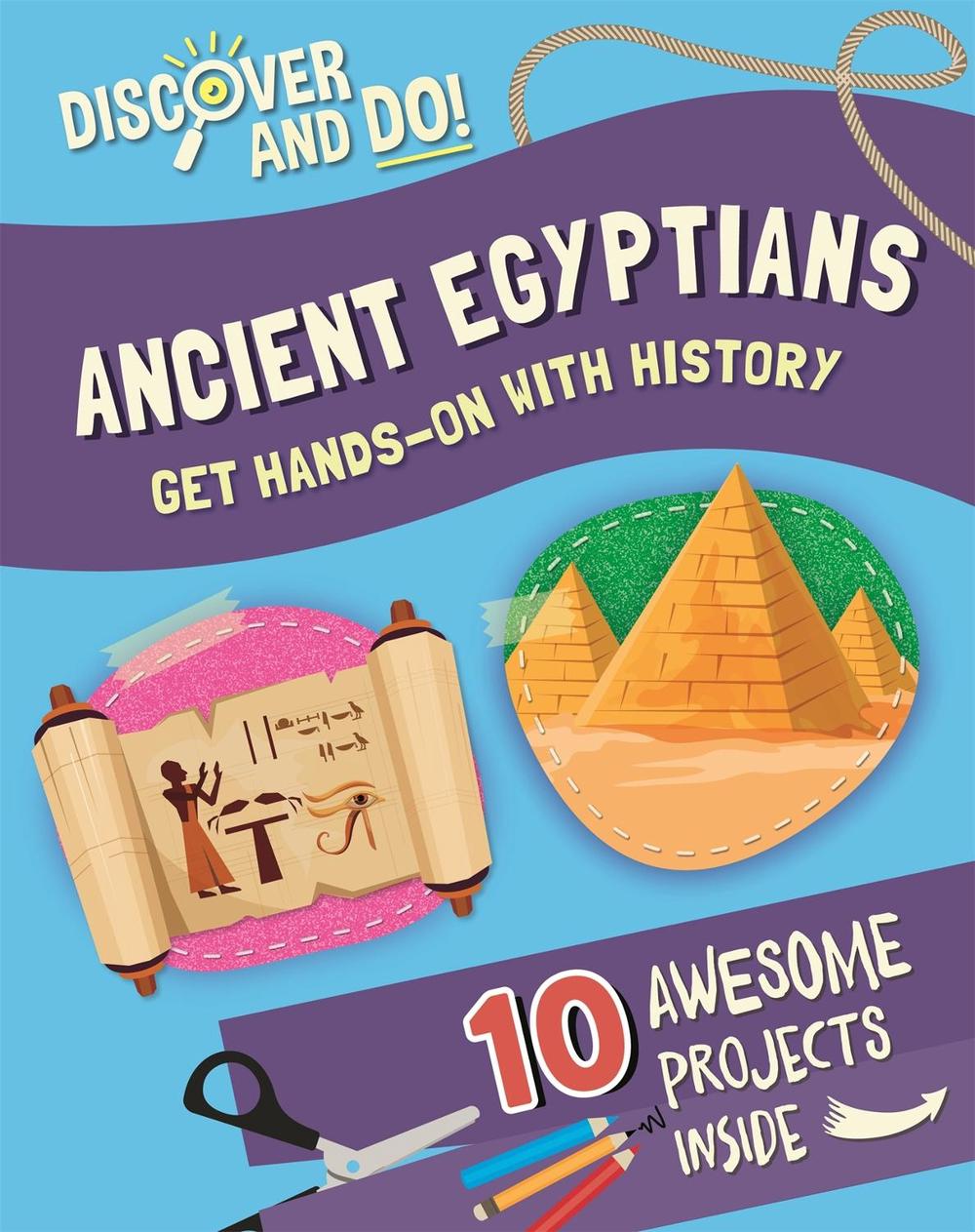 Discover and Do: Ancient Egyptians by Jane Lacey - ISBN: 9781445177540
