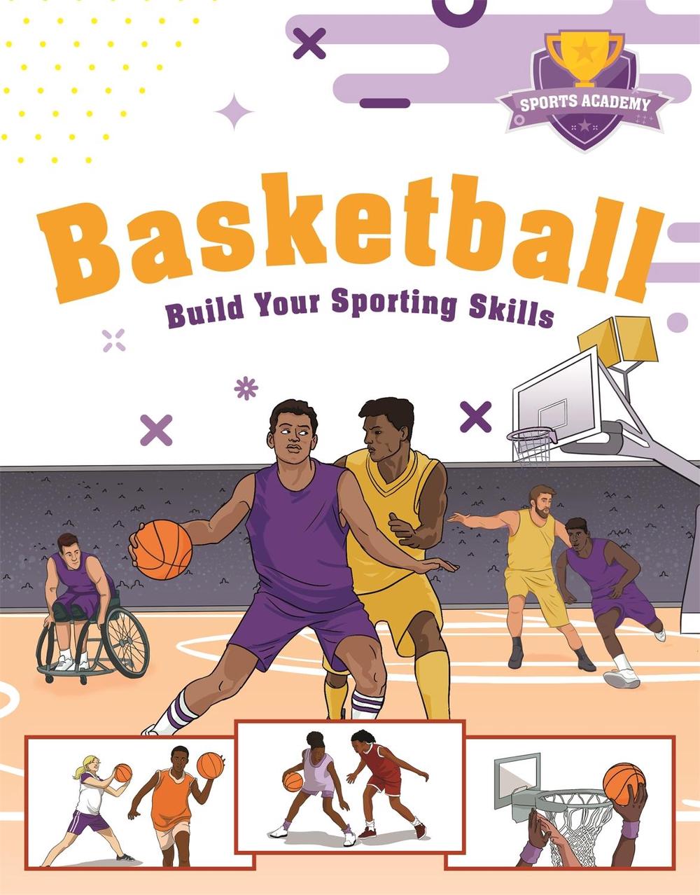 Sports Academy: Sports Academy: Basketball, 9781445178509