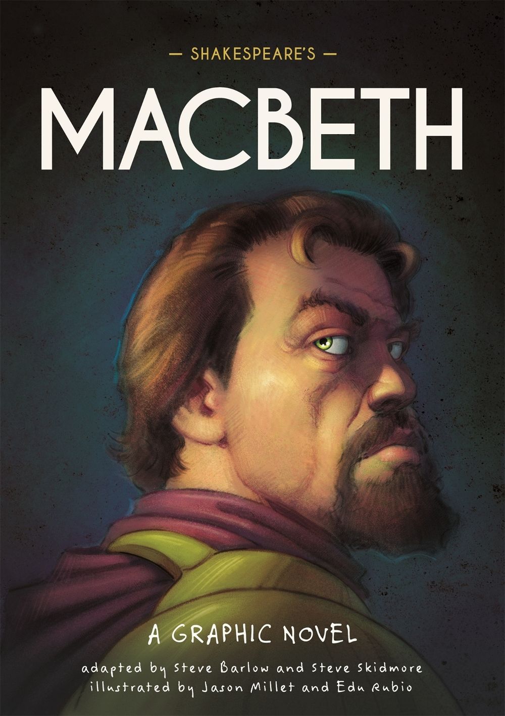 Classics in Graphics: Shakespeare's Macbeth by Steve Barlow - ISBN: 9781445180014