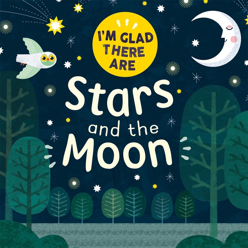 I'm Glad There Are: Stars and the Moon by Tracey Turner - ISBN: 9781445180502