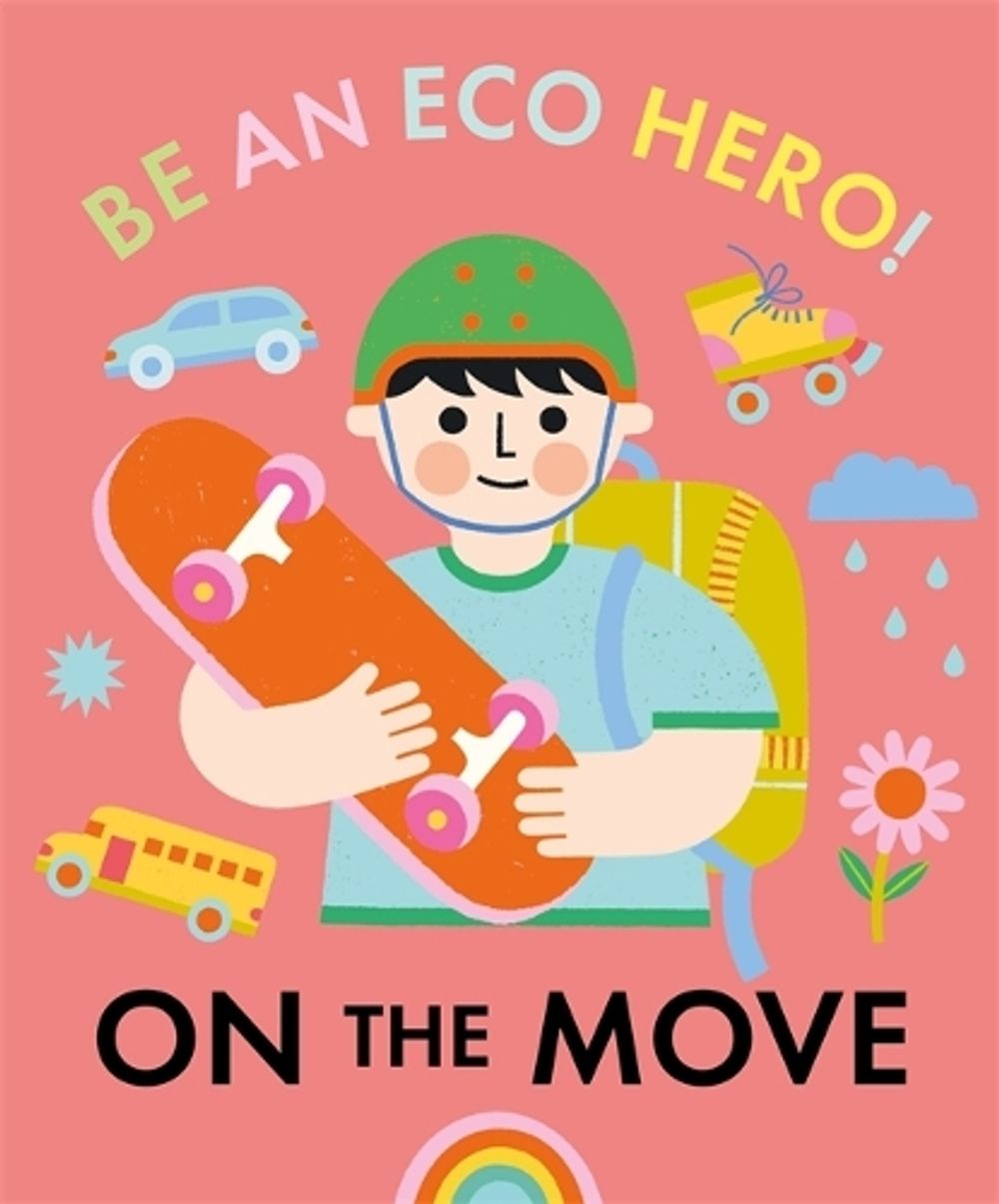 Be an Eco Hero!: On the Move by Florence Urquhart - ISBN: 9781445181837