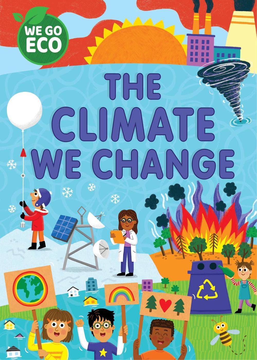 WE GO ECO: The Climate We Change by Katie Woolley - ISBN: 9781445182537