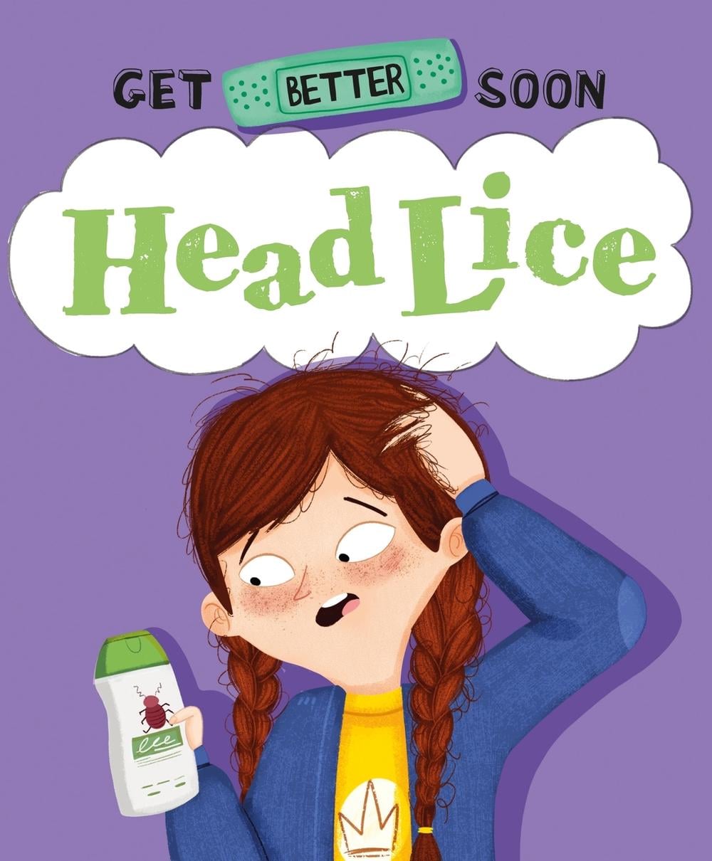 Get Better Soon!: Head Lice by Anita Ganeri - ISBN: 9781445182766