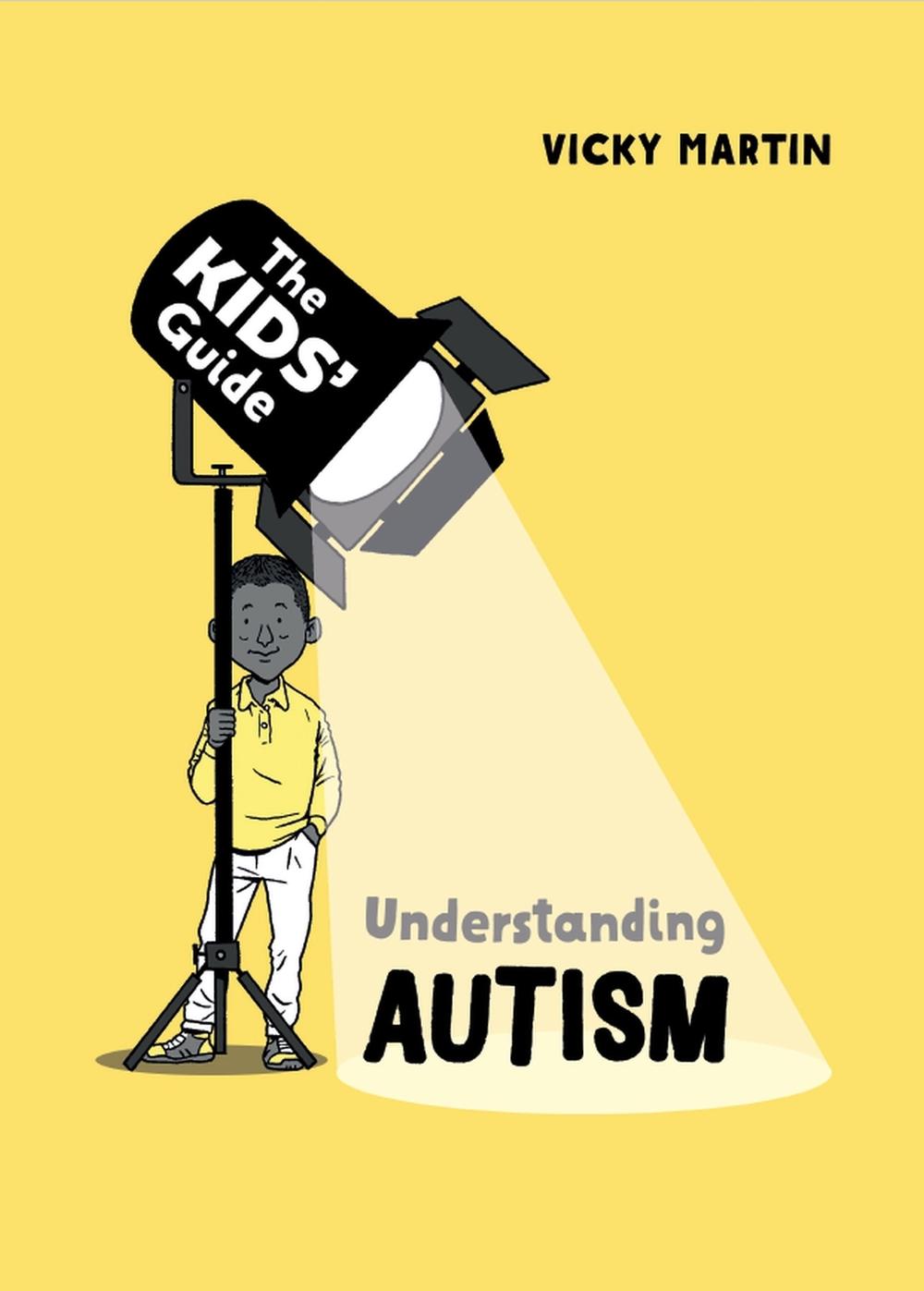 The Kids' Guide: Understanding Autism by Vicky Martin - ISBN: 9781445182841