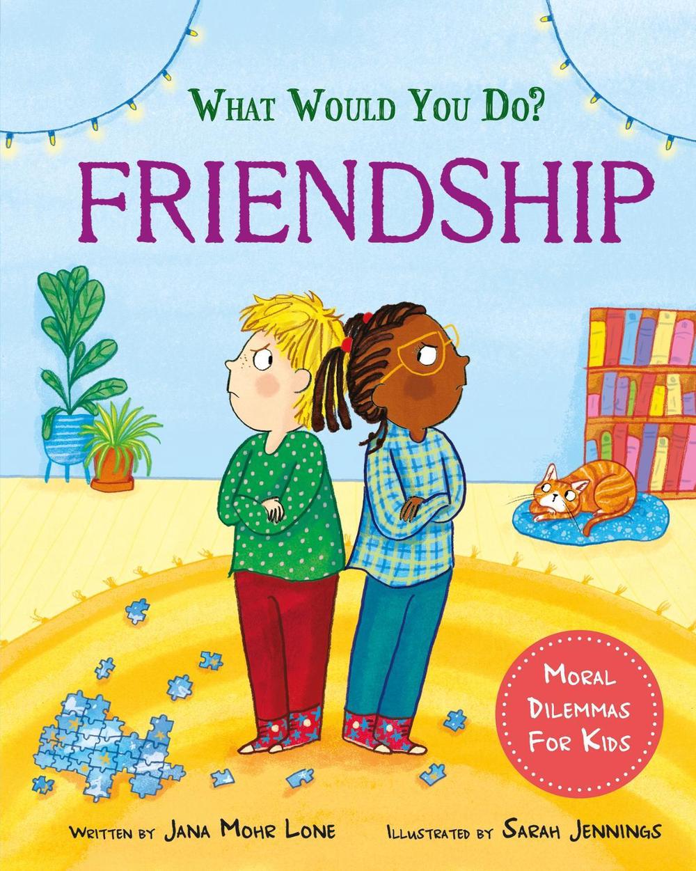 What would you do?: Friendship by Jana Mohr Lone - ISBN: 9781445183084