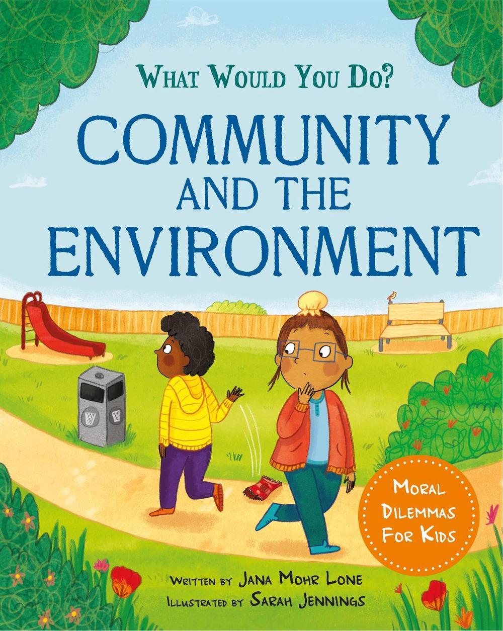 What would you do?: Community and the Environment by Jana Mohr Lone - ISBN: 9781445183138