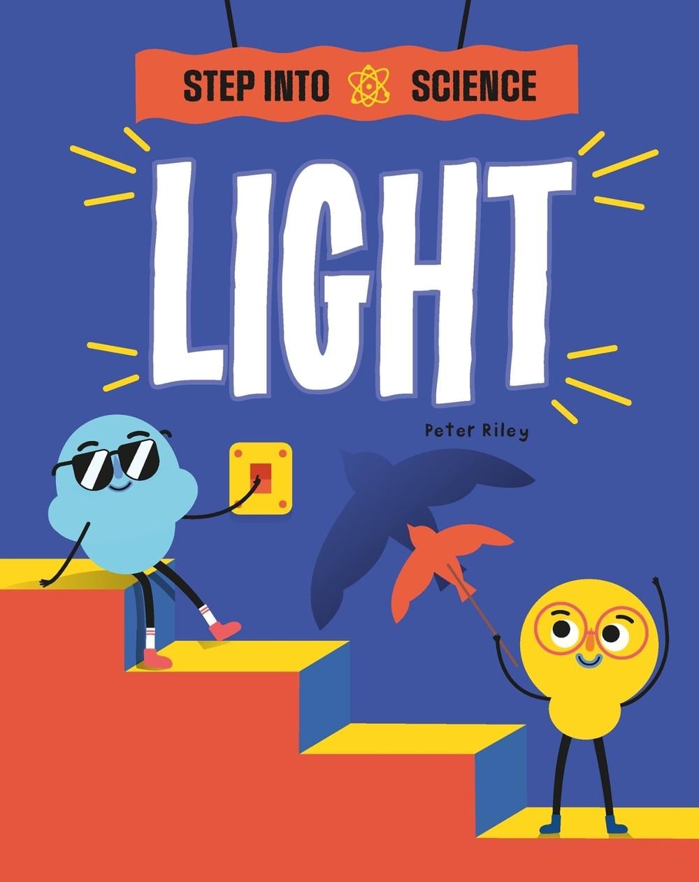 Step Into Science: Light by Peter Riley - ISBN: 9781445183220
