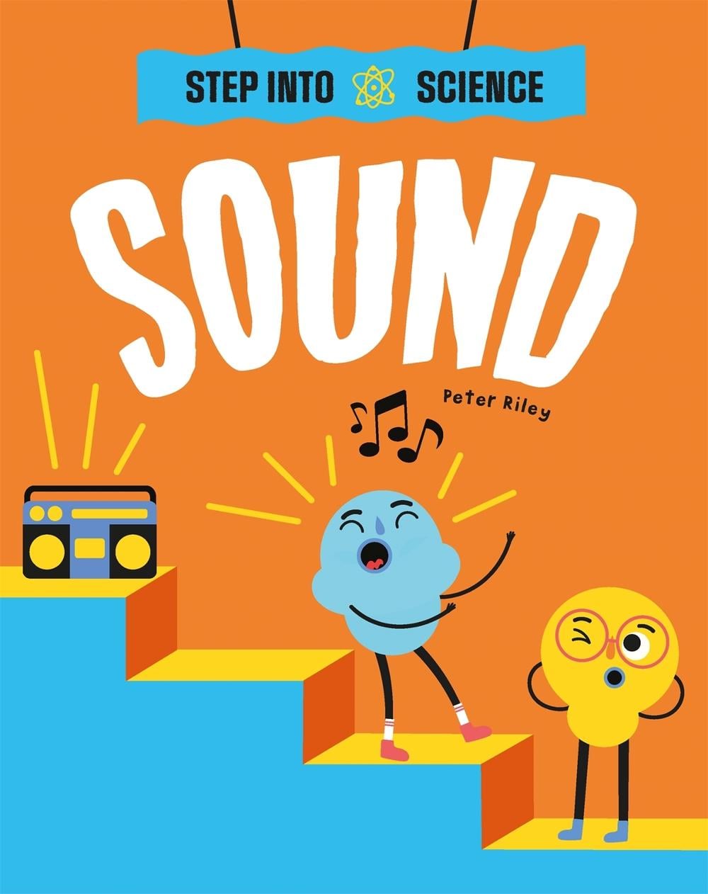 Step Into Science: Sound by Peter Riley - ISBN: 9781445183282