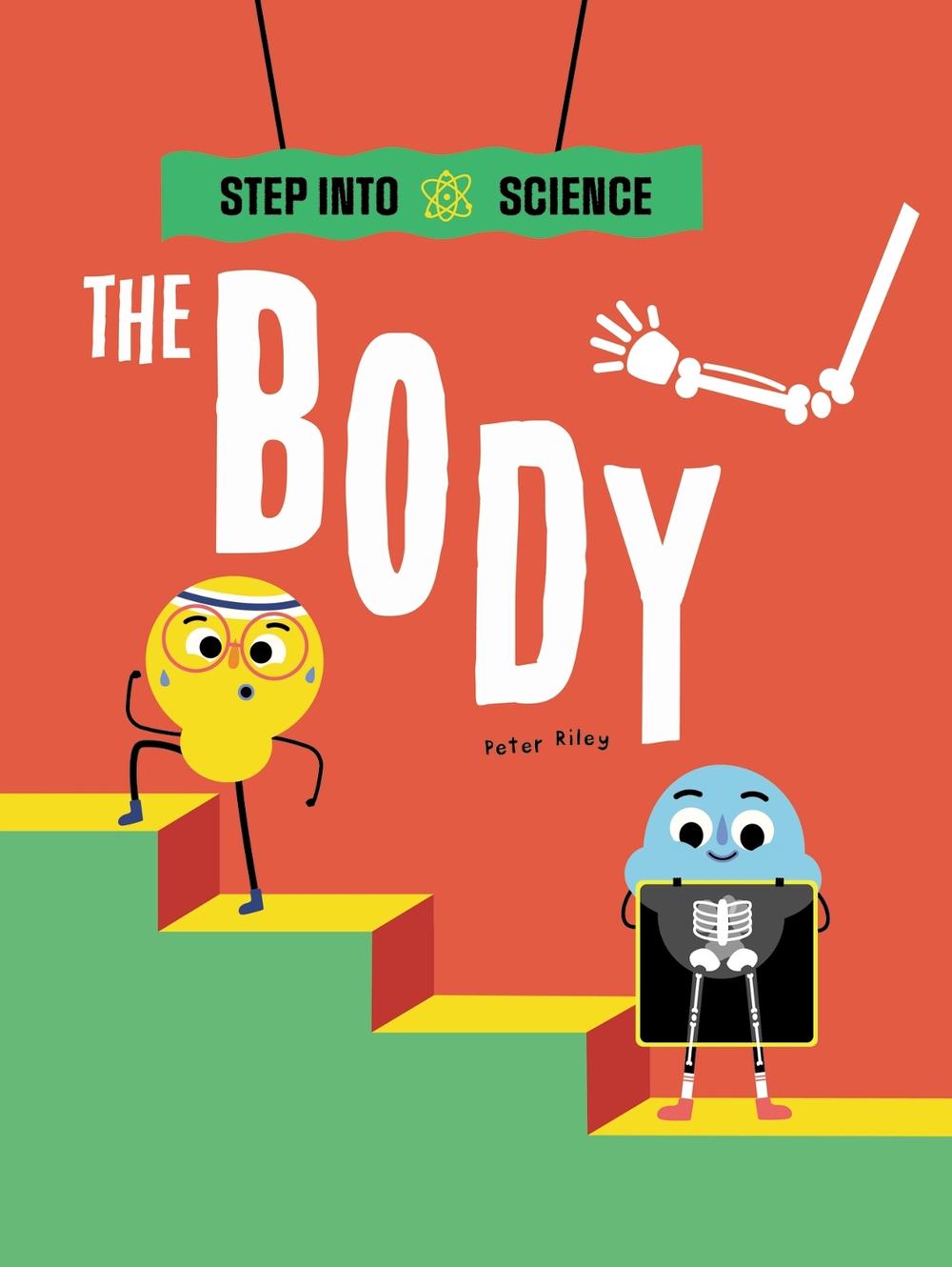 Step Into Science: The Body, 9781445183305