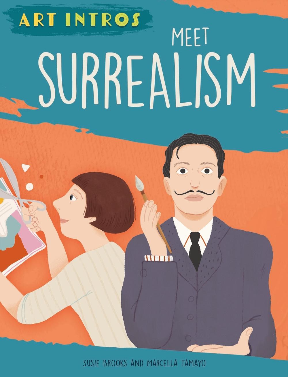 Art Intros: Meet Surrealism by Susie Brooks - ISBN: 9781445183558