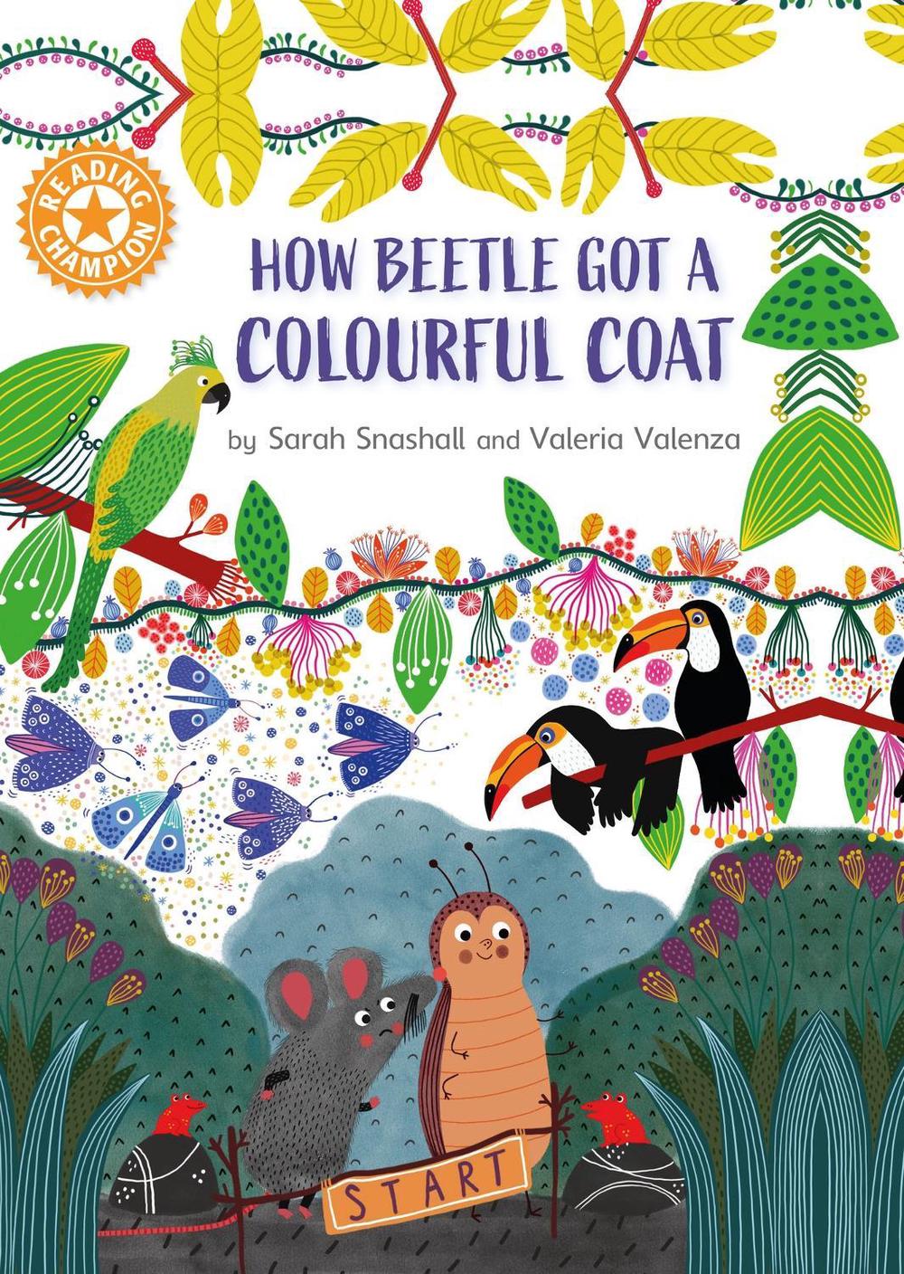 Reading Champion: How Beetle got its Colourful Coat by Sarah Snashall - ISBN: 9781445183961